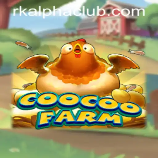 Exploring the Adventure of CooCooFarm Uniting with RKALPHA CLUB
